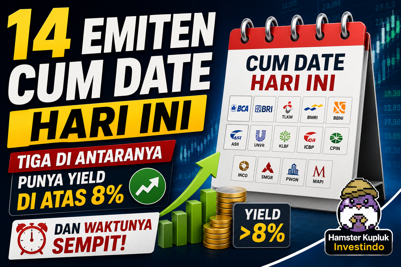 14 Emiten Cum Date Hari Ini — Tiga di Antaranya Punya Yield di Atas 8%, dan Waktunya Sempit