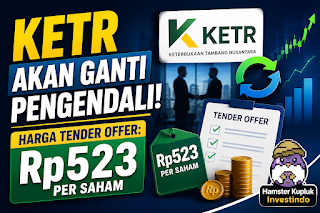 Harga Tender Rp523, Pasar Pasang Harga Rp560 — dan Ada Nama Besar di Balik Akuisisi KETR