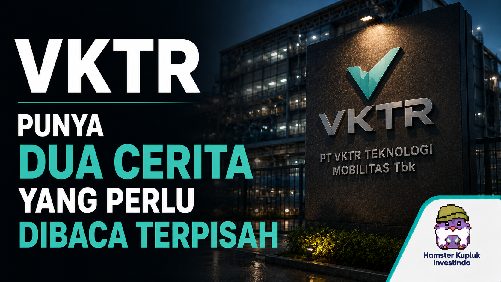 VKTR Punya Dua Cerita yang Perlu Dibaca Terpisah