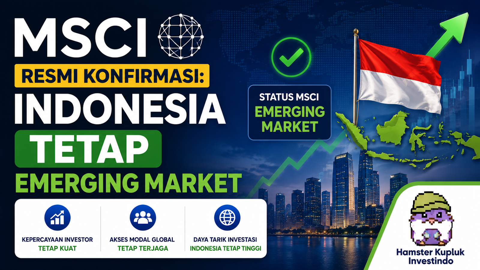 MSCI Konfirmasi: Indonesia Tetap Emerging Market — Ini Bukan Finish Line, Ini Starting Gun